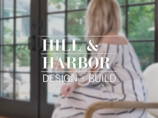 Hill & Harbor Design+Build | 2024 Video Advertising Campaign
